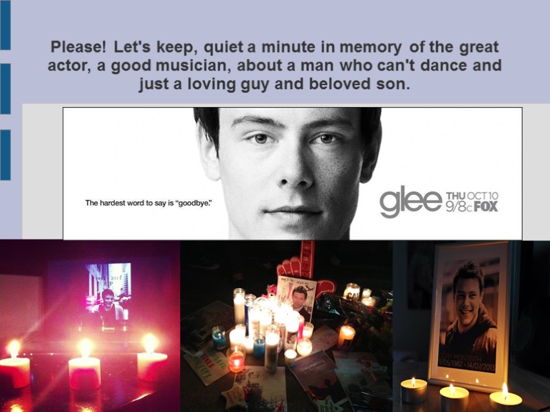 Please! Let's keep, quiet a minute in memory of the great actor, a good